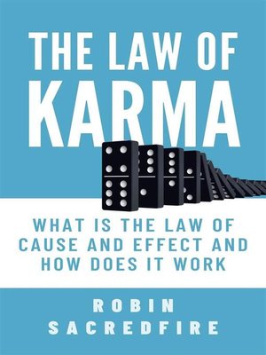 cover image of The Law of Karma--What is the Law of Cause and Effect and How Does It Work
